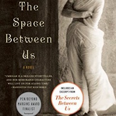 𝑫𝒐𝒘𝒏𝒍𝒐𝒂𝒅 PDF ✅ The Space Between Us: A Novel by  Thrity Umrigar [EBOOK EPU