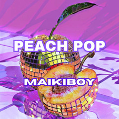 MAIKIBOY - PEACH POP