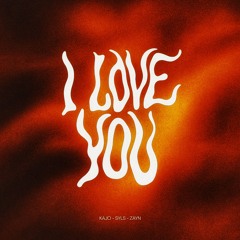 I Love You - Dadju, Tayc (Kajo, Syls, Zayn (LB) Remix)