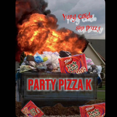 Yung Caido FT. Slim Drizzy-PARTY PIZZA K