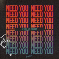 OZIA & Abi Difabio - Need You