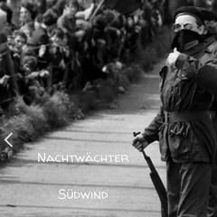 Nachtwächter - Südwind [Technologisch / München]