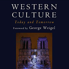 Get EBOOK 💏 Western Culture Today and Tomorrow: Addressing Fundamental Issues by  Ca