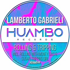 Lamberto Gabrieli - Rolling With Money Gas (Fun Mix)