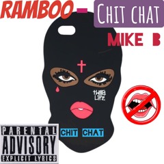 Ramboo X Mike B - Chit Chat