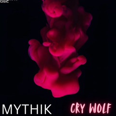 Mythik - Cry Wolf (Out Now on Almighty1 Music)