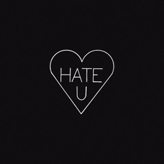 Hate U