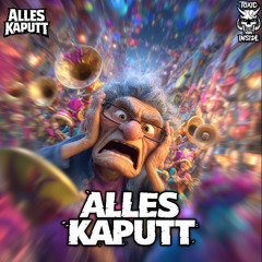 ToXic Inside & AllesKaputt - ALLES KAPUTT