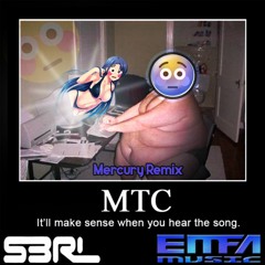 S3RL - MTC (Mercury Remix)