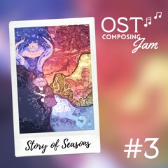 OST Composing Jam #3: Story of Seasons