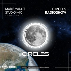 CIRCLES011 - Circles Radioshow - Marie Vaunt studio mix from Los Angeles, USA