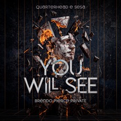Quarterhead & Sesa - You Will See (Brendo Pierce Private) Free Download