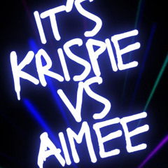 Krispie vs Aimee la la la (Demo 1)