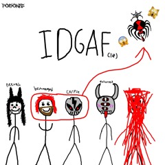 IDGAF +BRUHMANEGOD, CXRPSE, neevah ++mathiastyner