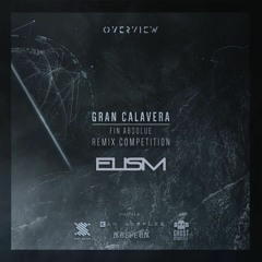 Gran Calavera - Fin Absolue (Elism Remix) [Free Download]