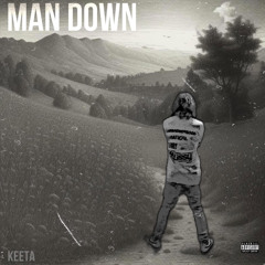 Man Down (Ft. Keeta) [Prod. Grxnt, Rozix & 33empathy]