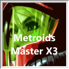 Metroids Master X3  {electronic,techno}(Nonprofit)