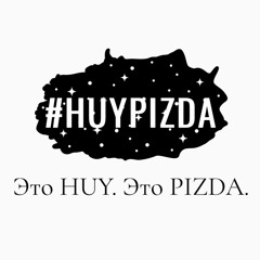 #HUYPIZDA_SETDOWNPLIZZ_№1