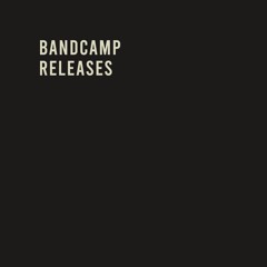 Bandcamp releases
