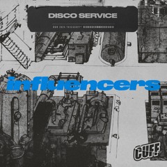 CUFF307 - Disco Service - Influencers (Original Mix) [CUFF]