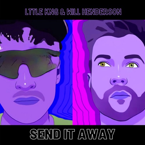 Send It Away (Ft Will Henderson)