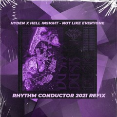 HYDEN X HELL INSIGHT - Not Like Everyone [Rhythmøs Refix 2021]