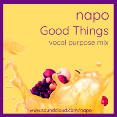 Good Things - Vocal Purpose Mix - 210520