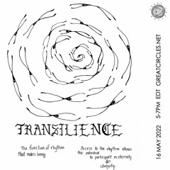 Transilience w/ DJ Anarres - 16May2022