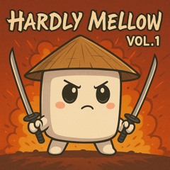 Hardly Mellow Vol. 1