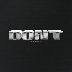 DON'T
