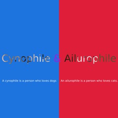 Cynophile & Ailurophile