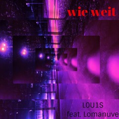 wie weit? feat. Lomanuve (Prod. Pale1080)