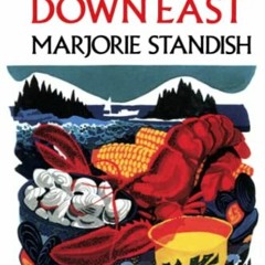 [GET] [KINDLE PDF EBOOK EPUB] Cooking Down East by  Marjorie Standish 📩