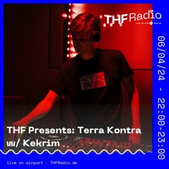 THF Presents: Terra Kontra w/ Kekrim // 06.04.24