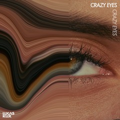 KUX - Crazy Eyes