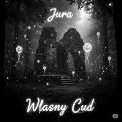 Jura - Własny Cud