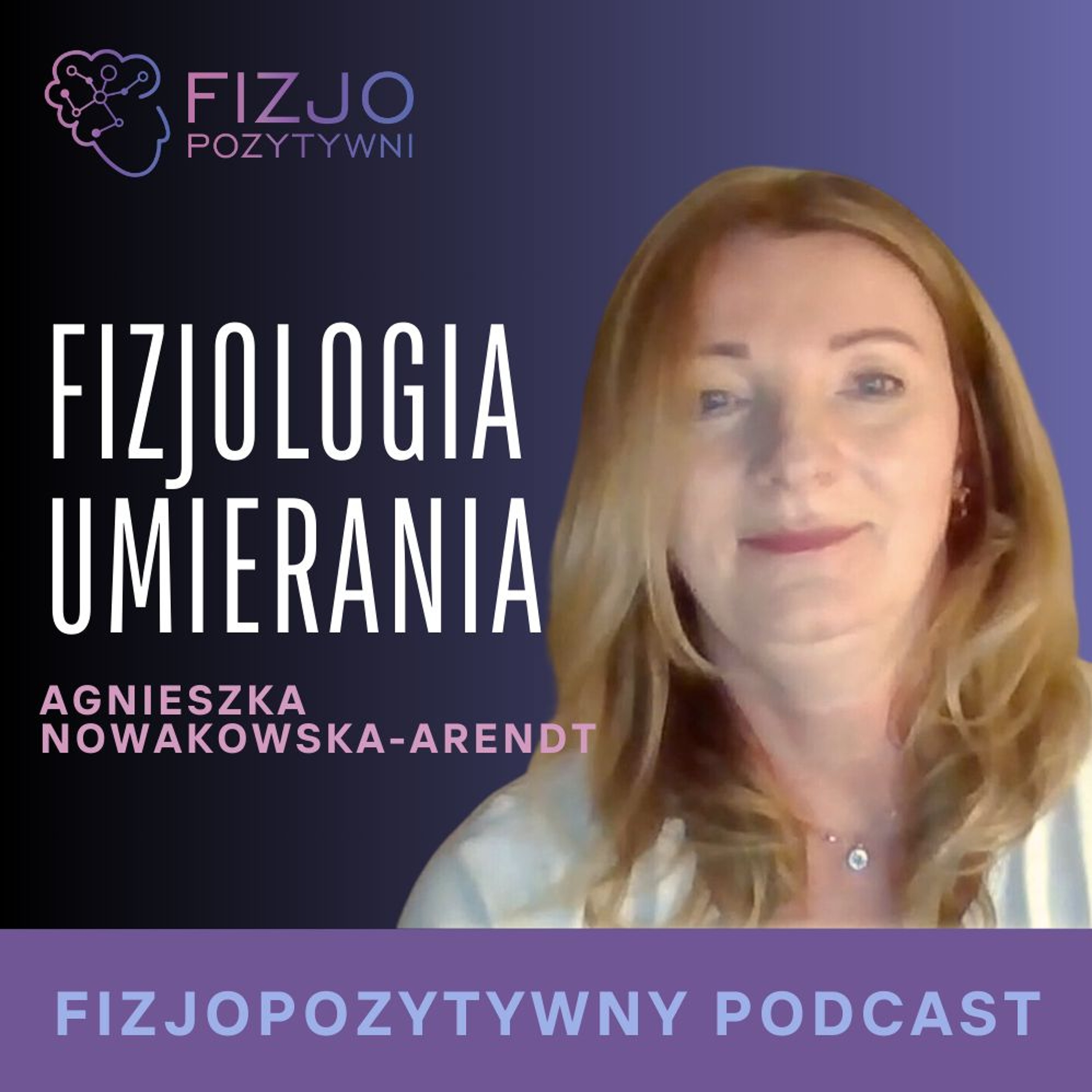 Fizjologia umierania. Podcast o fizjoterapii