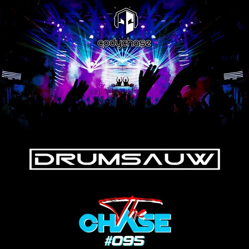 The Chase - Ep 095 Feat Drumsauw