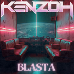 KENZOH - BLASTA (CLIP)
