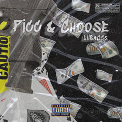 PiCC And Choose(Prod by. jūggboigio)