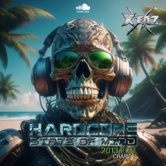 Hardcore State Of Mind (2013 Edit - Chapt 3)