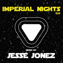 Imperial Nights 023 - Guest Mix by JESSE JONEZ