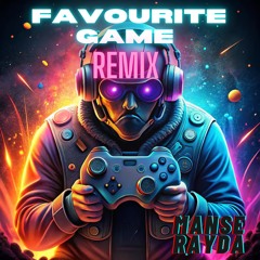 Favourite Game (Manse Rayda Remix)