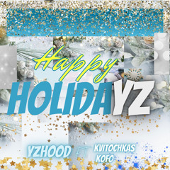 Yzhood - Feat. Kvitochkas, kofo - Happy Holidayz