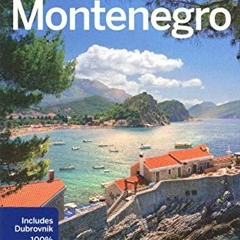 [Get] [EPUB KINDLE PDF EBOOK] Lonely Planet Montenegro (Travel Guide) by  Lonely Plan