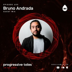 153 Guest Mix I Progressive Tales Bruno Andrada