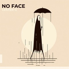 No Face - Lester G
