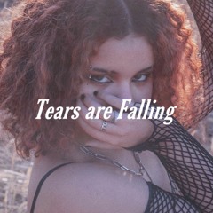 Tears Are Falling