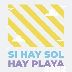 Mix Si Hay Sol Hay Playa 2022 By. Dj Paul Ft. Paulo Cuenca