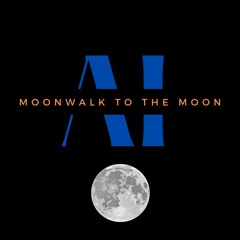 Moonwalk To The Moon